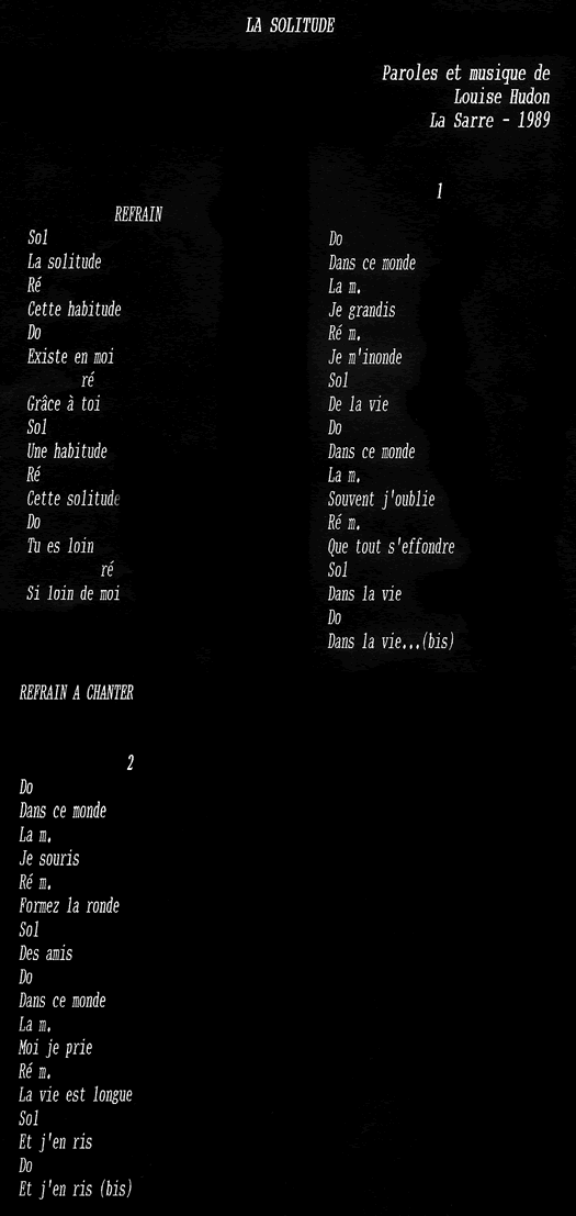 La solitude, cette habitude existe en moi. Grâce à toi, une habitude, cette solitude.