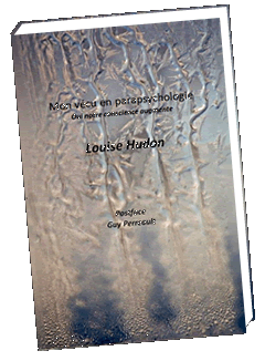 Mon vécu en parapsychologie - Oui notre conscience augmente